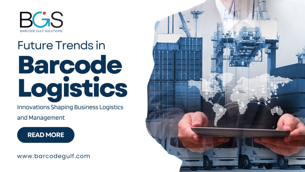 Future Trends in Barcode Logistics: Barcode Gulf solutions