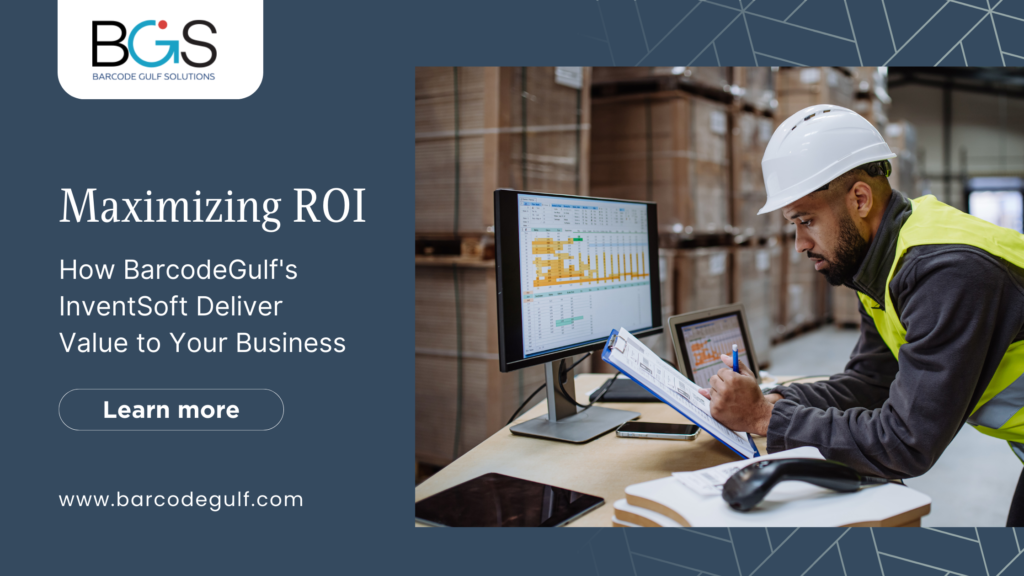 Maximizing ROI How BarcodeGulf's InventSoft Delivers Value to Your Business